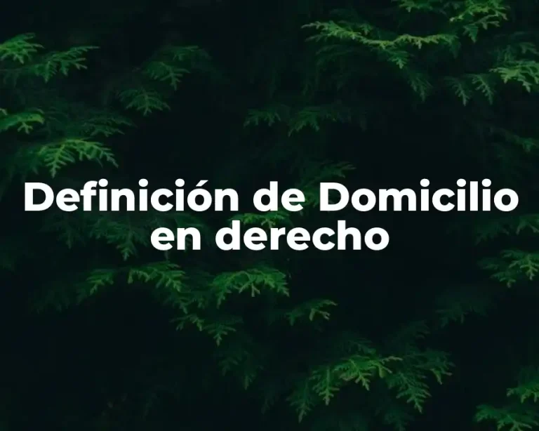 Definición de Domicilio en derecho