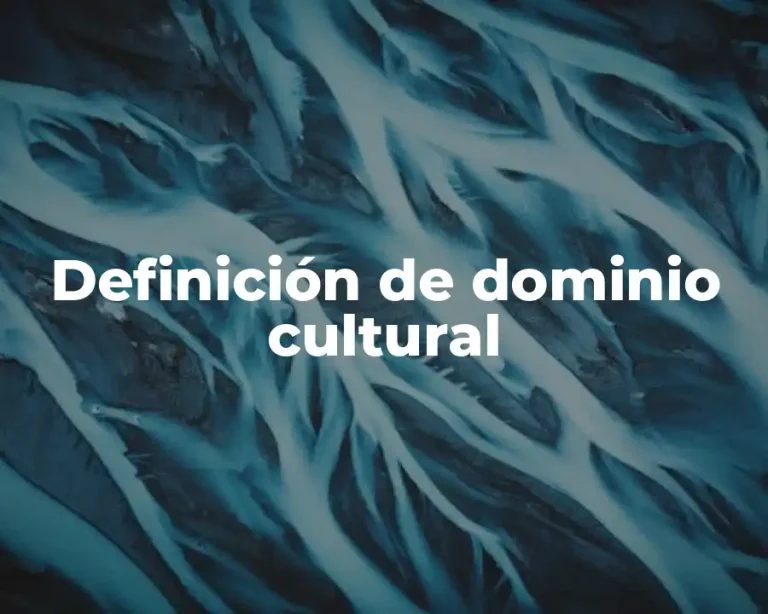 Definición de dominio cultural