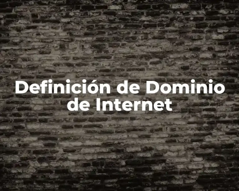 Definición de Dominio de Internet