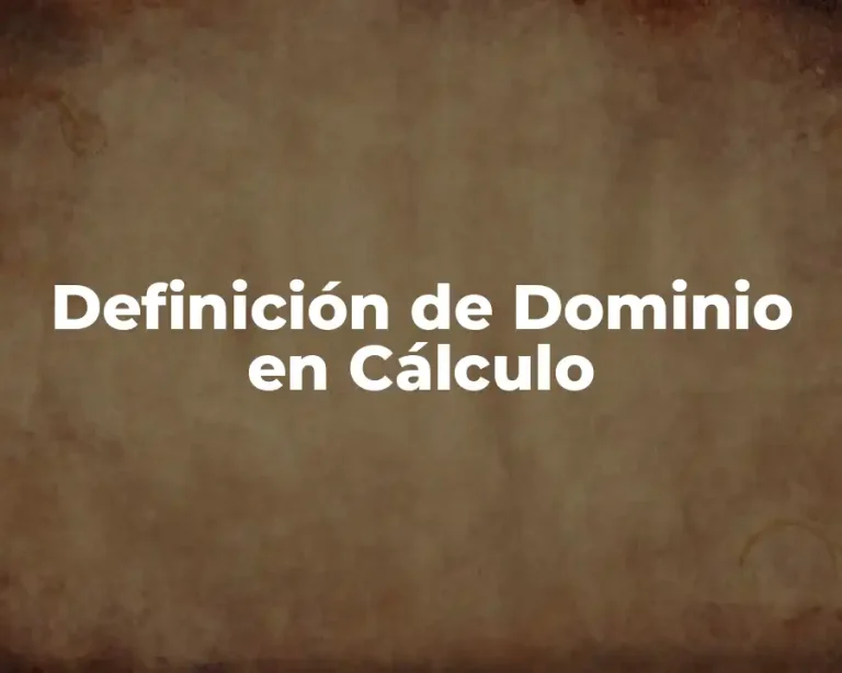 Definición de Dominio en Cálculo