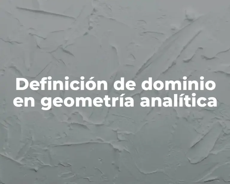 Definición de dominio en geometría analítica