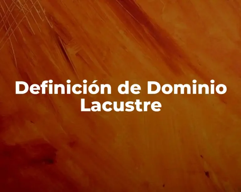 Definición de Dominio Lacustre
