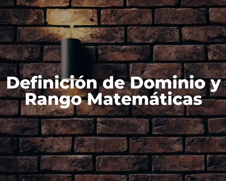 Definición de Dominio y Rango Matemáticas