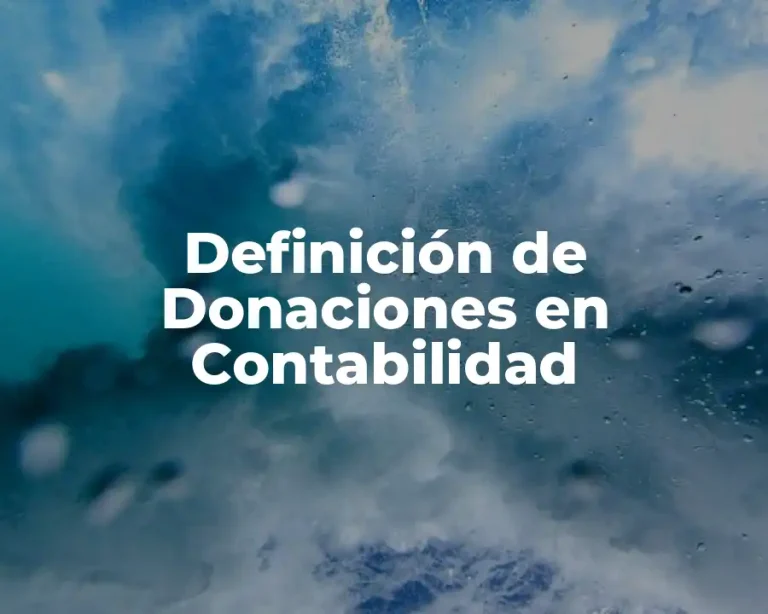 Definición de Donaciones en Contabilidad