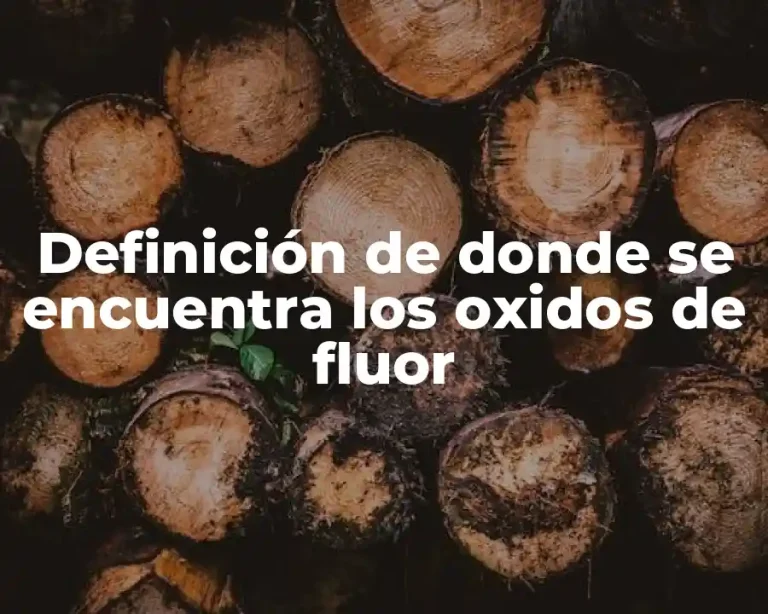 Definición de donde se encuentra los oxidos de fluor
