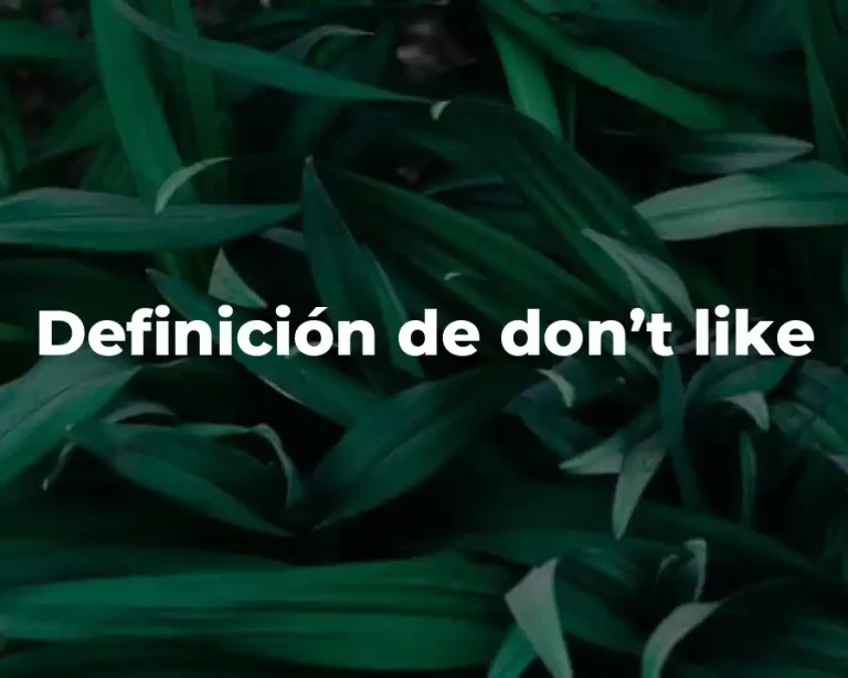 Definición de don’t like