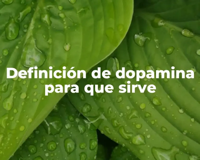 Definición de dopamina para que sirve