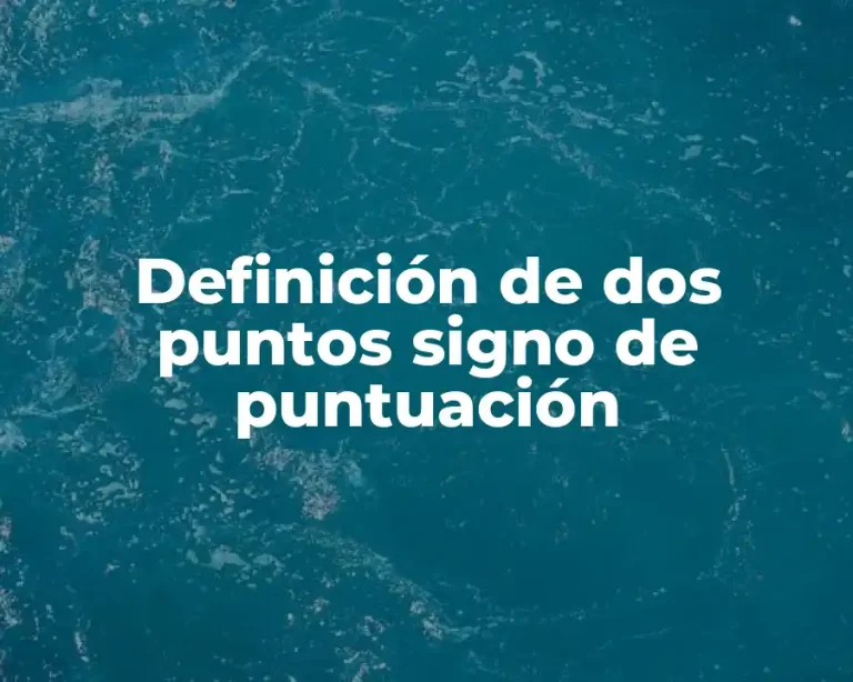 Definición de dos puntos signo de puntuación