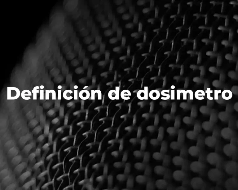Definición de dosimetro