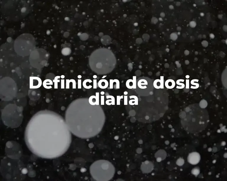Definición de dosis diaria