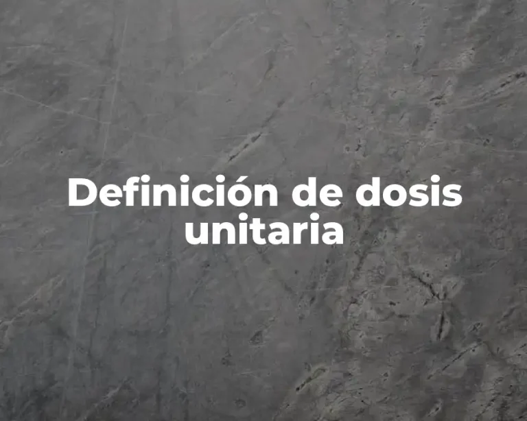 Definición de dosis unitaria