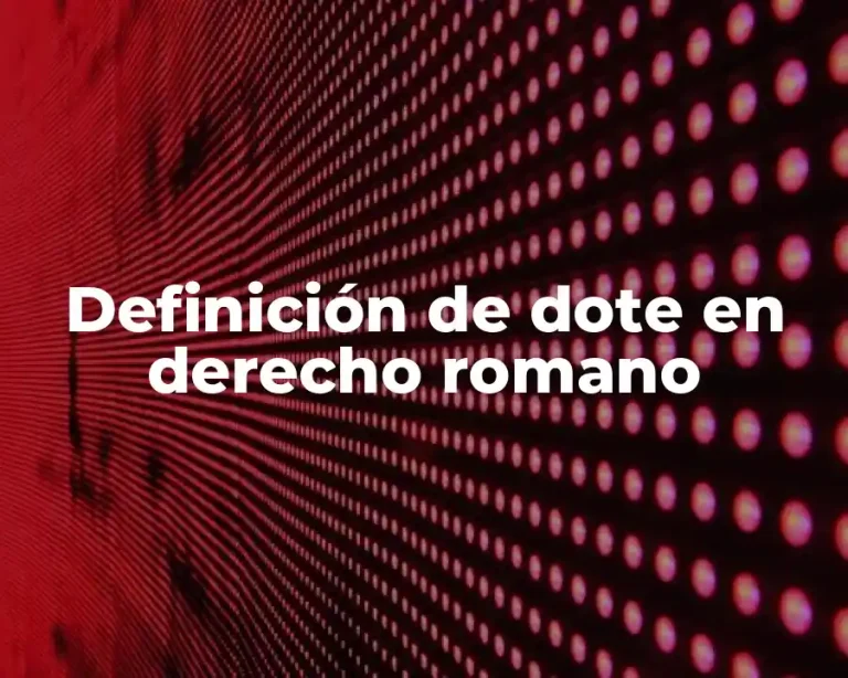 Definición de dote en derecho romano