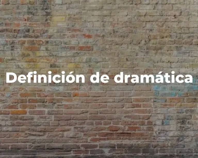 Definición de dramática