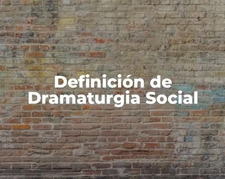 Definición de Dramaturgia Social