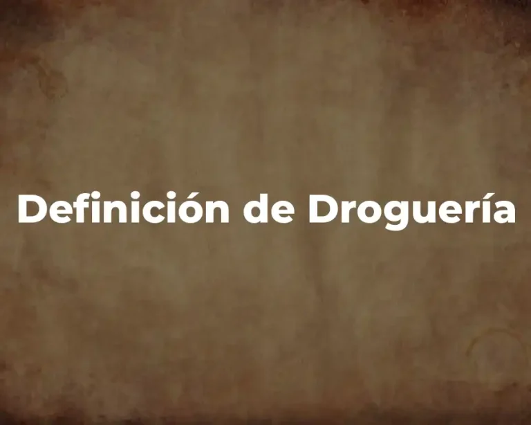 Definición de Droguería