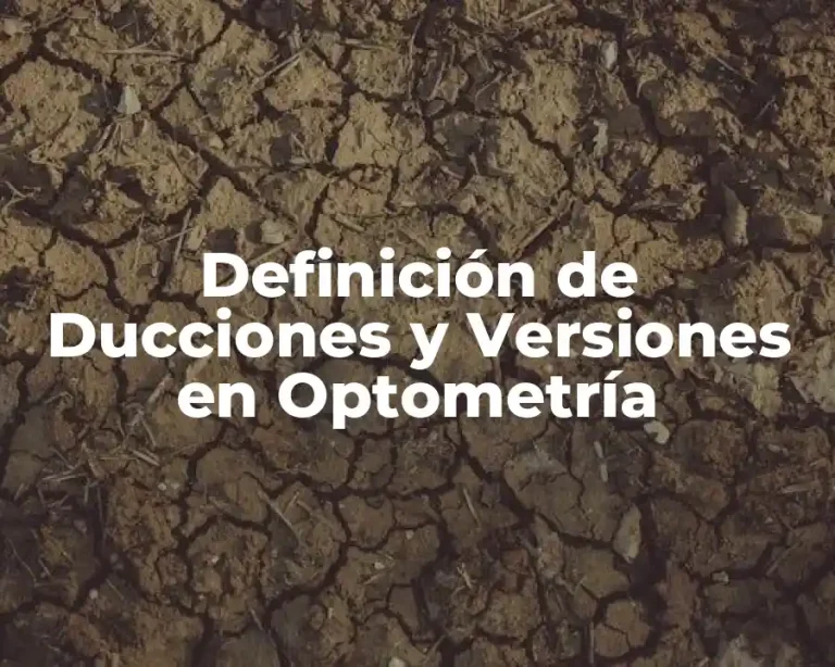 Definición de Ducciones y Versiones en Optometría