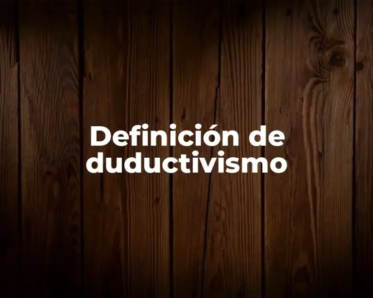 Definición de duductivismo