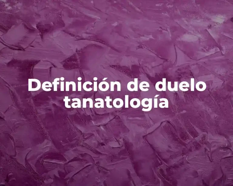 Definición de duelo tanatología