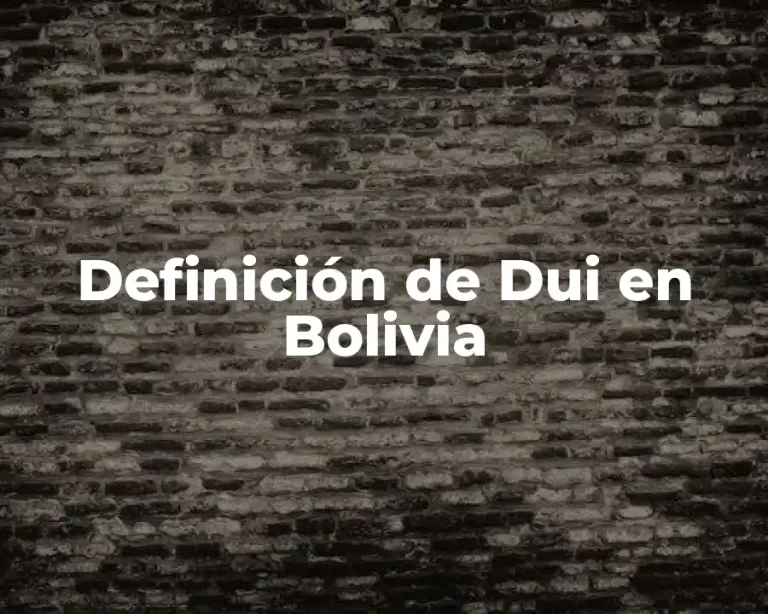 Definición de Dui en Bolivia