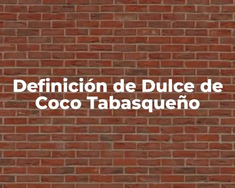 Definición de Dulce de Coco Tabasqueño
