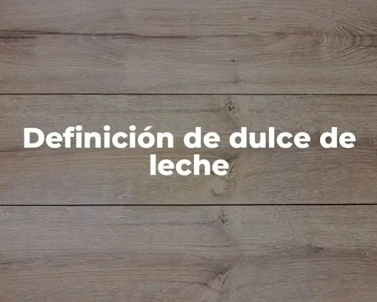 Definición de dulce de leche