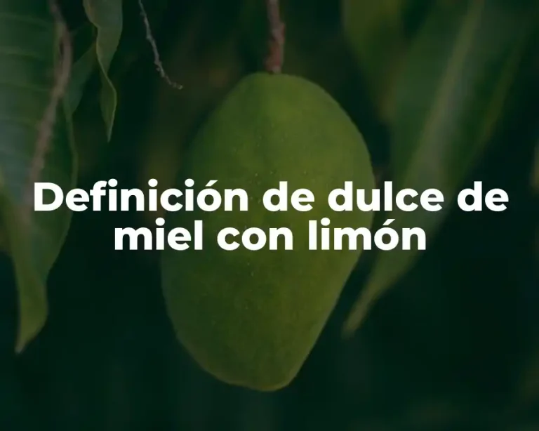 Definición de dulce de miel con limón