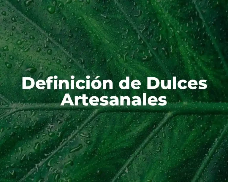 Definición de Dulces Artesanales