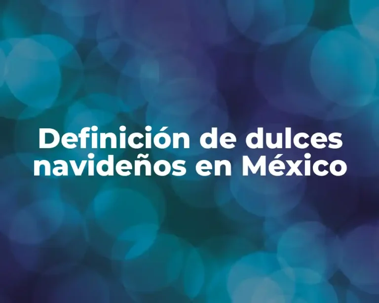 Definición de dulces navideños en México