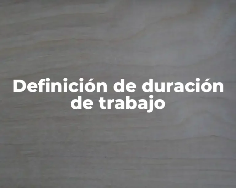 Definición de duración de trabajo