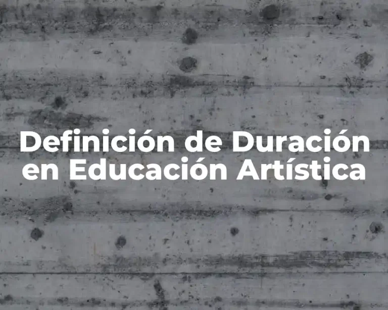 Definición de Duración en Educación Artística