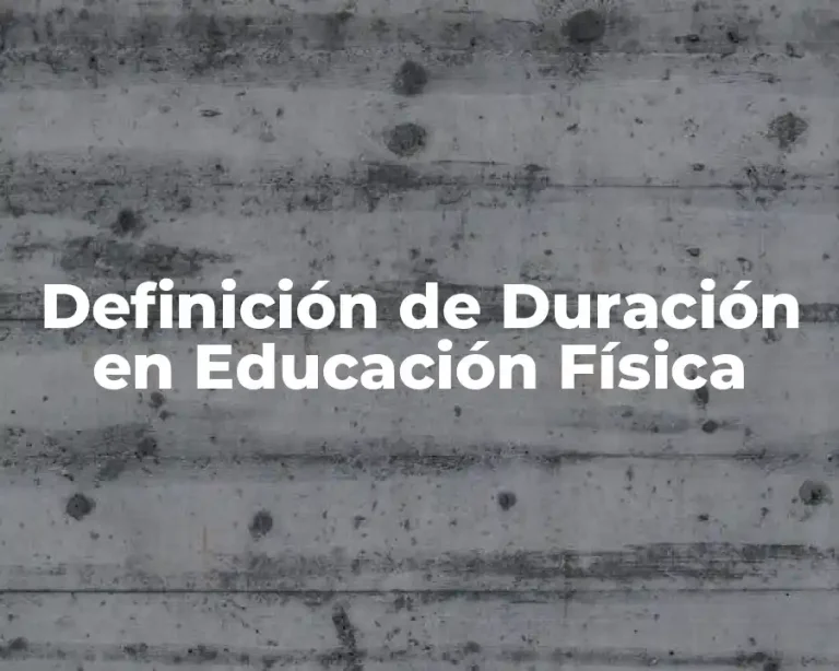 Definición de Duración en Educación Física