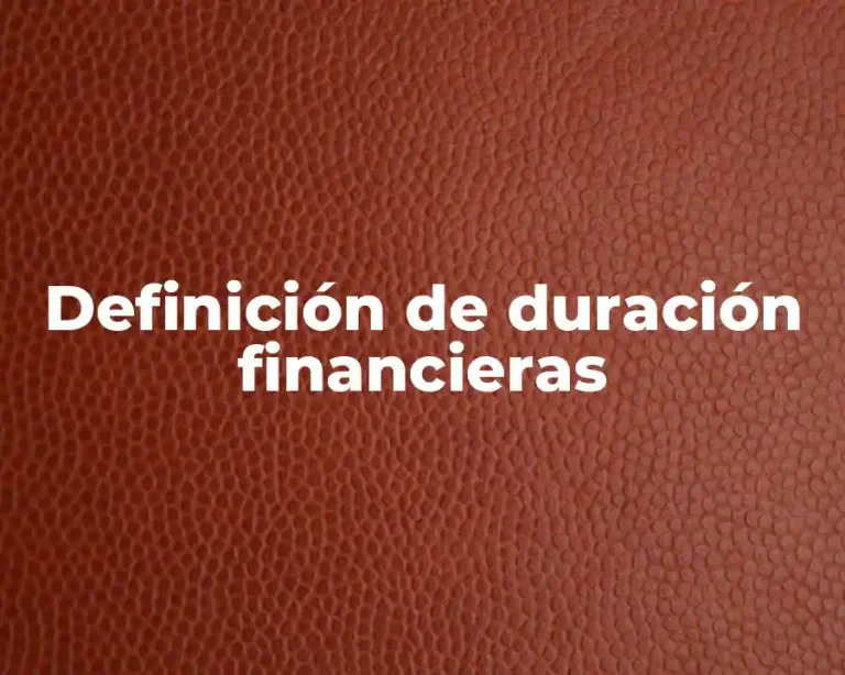 Definición de duración financieras