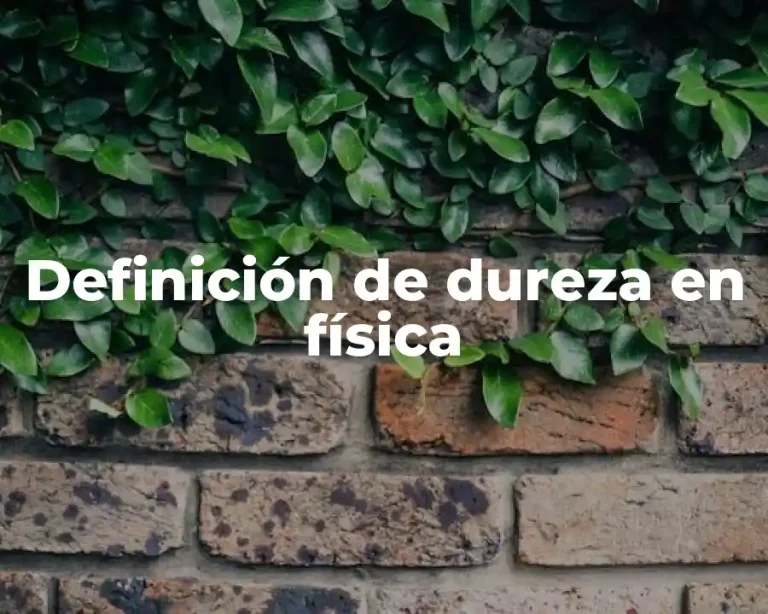 Definición de dureza en física