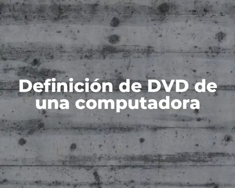 Definición de DVD de una computadora