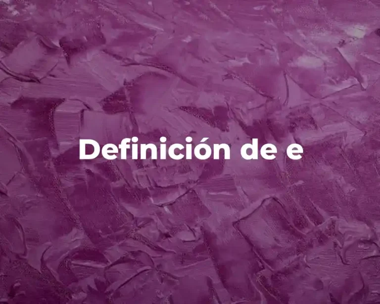 Definición de e