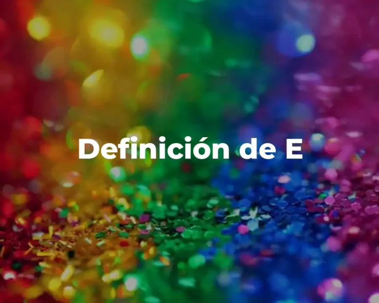 Definición de E
