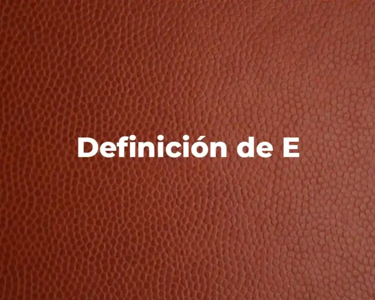 Definición de E