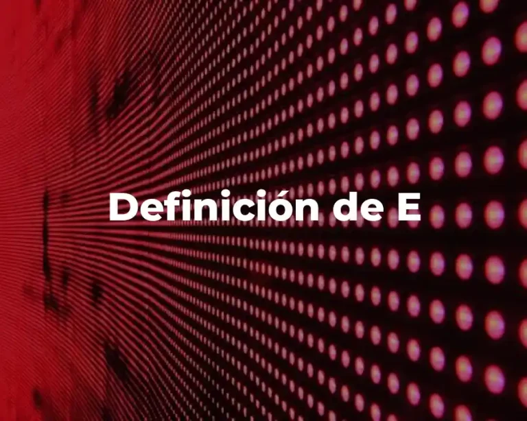 Definición de E