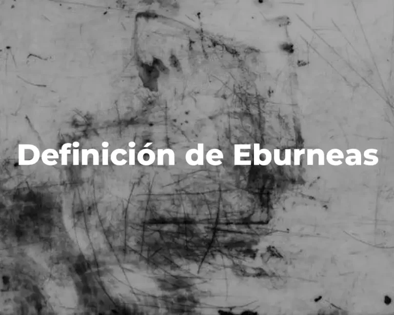 Definición de Eburneas