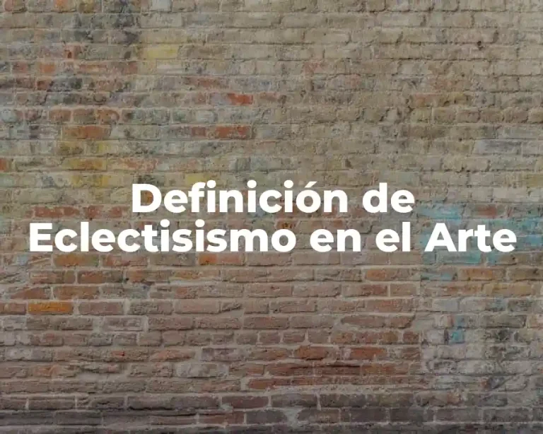 Definición de Eclectisismo en el Arte