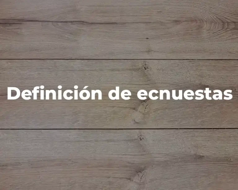 Definición de ecnuestas