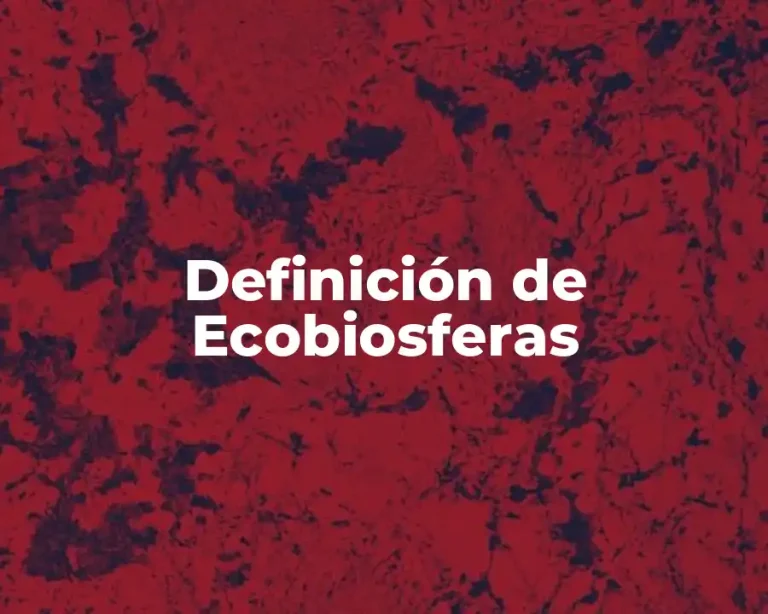 Definición de Ecobiosferas