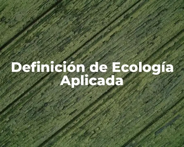 Definición de Ecología Aplicada