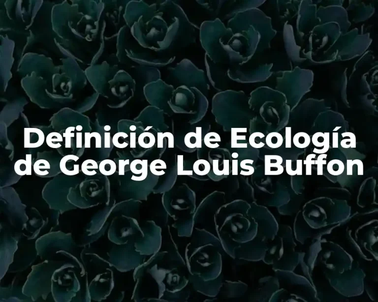 Definición de Ecología de George Louis Buffon