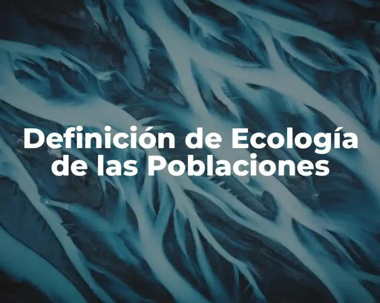 Definición de Ecología de las Poblaciones