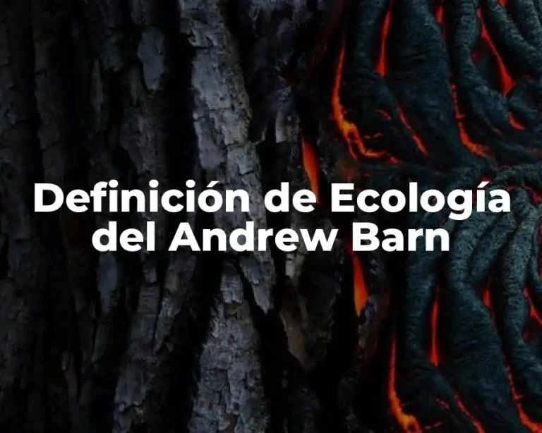 Definición de Ecología del Andrew Barn