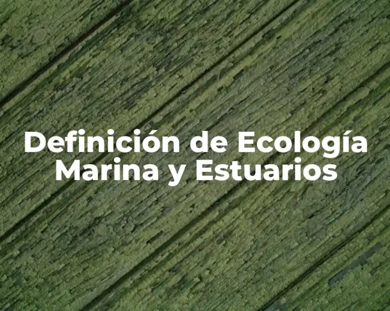 Definición de Ecología Marina y Estuarios