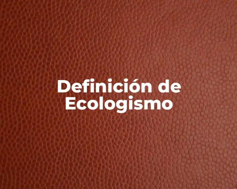 Definición de Ecologismo