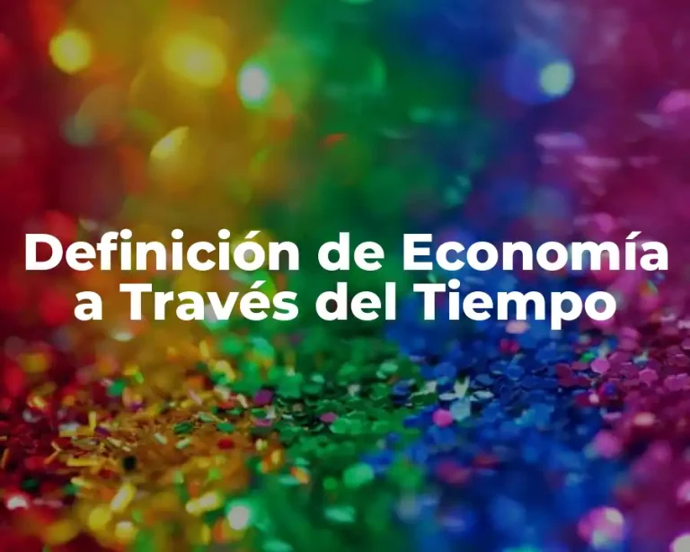Definición de Economía a Través del Tiempo