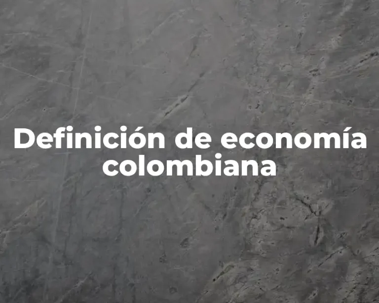 Definición de economía colombiana